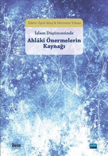 İslam Düşüncesinde Ahlaki Önermelerin Kaynağı - 1