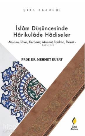 İslam Düşüncesinde Harikulade Hadiseler - 1