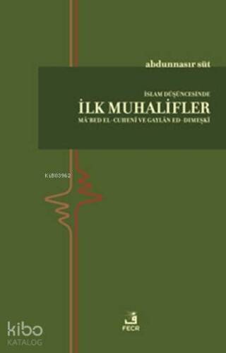 İslam Düşüncesinde İlk Muhalifler - 1