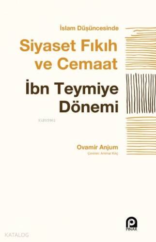 İslam Düşüncesinde Siyaset, Fıkıh ve Cemaat; İbn Teymiye Dönemi - 1