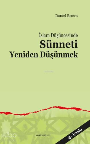 İslam Düşüncesinde Sünneti Yeniden Düşünmek - 1