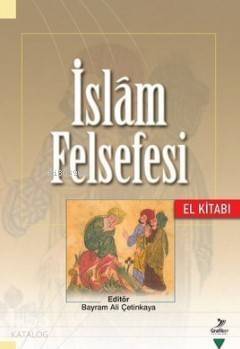 İslam Felsefesi El Kitabı - 1