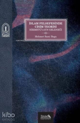 İslam Felsefesinde Cisim Teorisi Hikmetü’l-Ayn Geleneği - 1