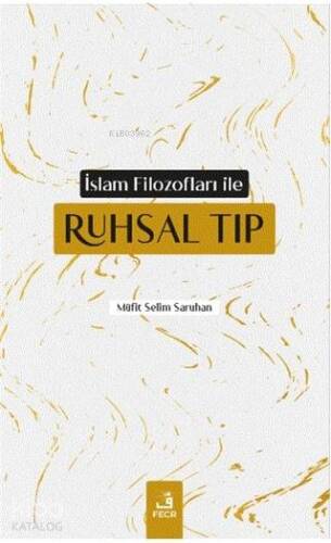 İslam Filozofları ile Ruhsal Tıp - 1