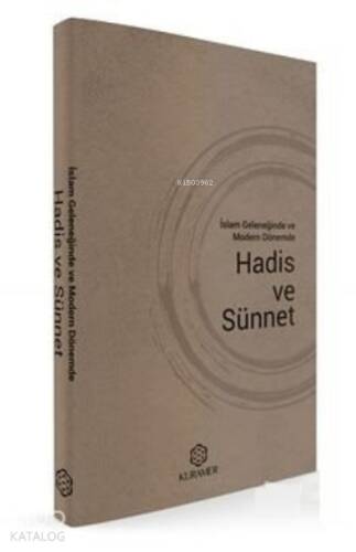 İslam Geleneğinde Ve Modern Dönemde Hadis Ve Sünnet - 1