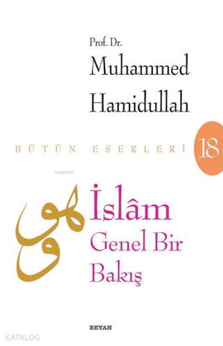 İslam - Genel Bir Bakış; Bütün Eserleri - 18 - 1