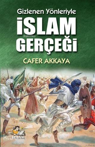 İslam Gerçeği - Gizlenen Yönleriyle - 1