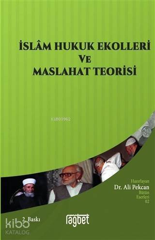 İslam Hukuk Ekolleri ve Maslahat Prensibi - 1