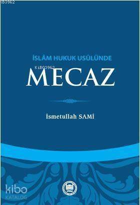 İslam Hukuk Usulünde Mecaz - 1