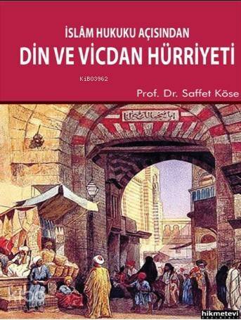 İslam Hukuku Açısından Din Ve Vicdan Hürriyeti - 1