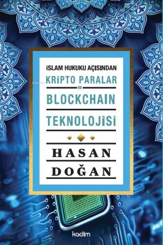 İslam Hukuku Açısından Kripto Paralar ve Blockhain Teknolojisi - 1