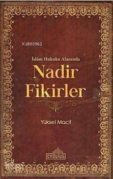 İslam Hukuku Alanında Nadir Fikirler - 1