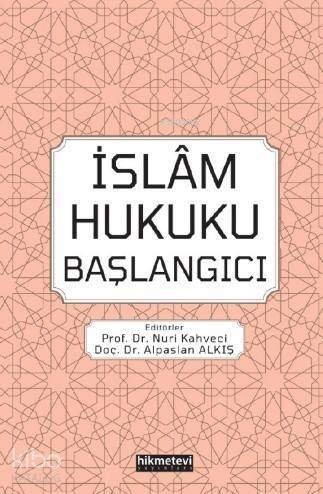 İslam Hukuku Başlangıcı - 1