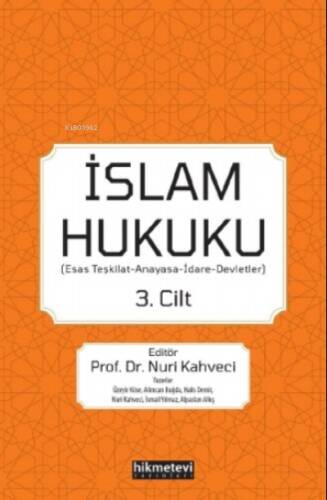 İslam Hukuku (Esas Teşkilat- Anayasa-İdare-Devletler) 3.Cilt - 1