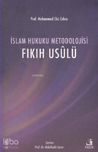 İslam Hukuku Metodolojisi; Fıkıh Usulü - 1