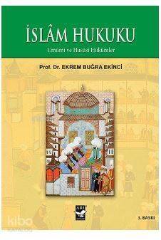 İslam Hukuku; Umumi ve Hususi Hükümler - 1