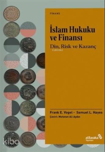 İslam Hukuku ve Finansı;Din, Risk Ve Kazanç - 1