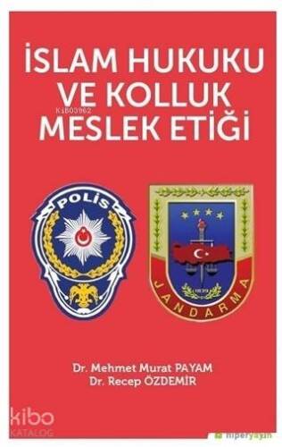 İslam Hukuku ve Kolluk Meslek Etiği - 1