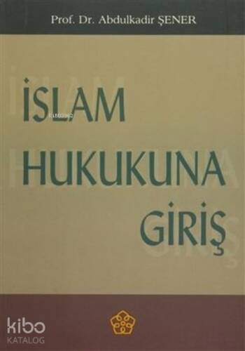 İslam Hukukuna Giriş - 1