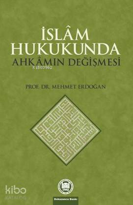 İslam Hukukunda Ahkamın Değişmesi - 1