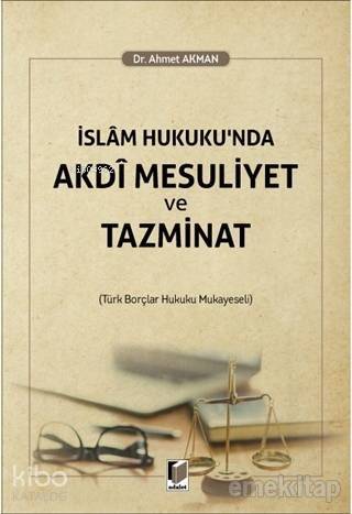 İslam Hukuku'nda Akdi Mesuliyet ve Tazminat - 1