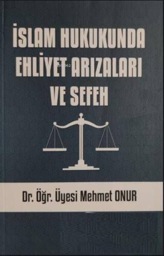 İslam Hukukunda Ehliyet Arızaları Ve Sefeh - 1