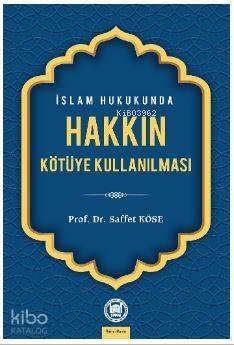 İslam Hukukunda Hakkın Kötüye Kullanılması - 1