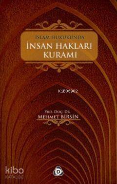 İslam Hukukunda İnsanlık Hakları Kuramı - 1