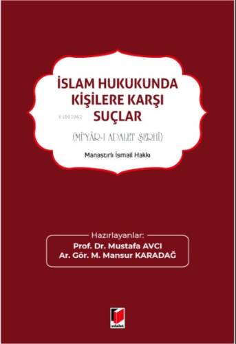 İslam Hukukunda Kişilere Karşı Suçlar (Mi'yâr-ı Adalet Şerhi) - 1