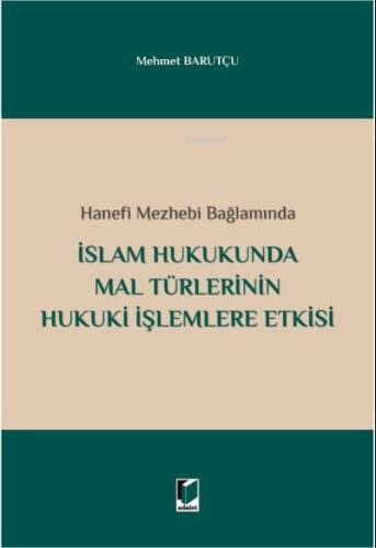 İslam Hukukunda Mal Türlerinin Hukuki İşlemlere Etkisi - 1