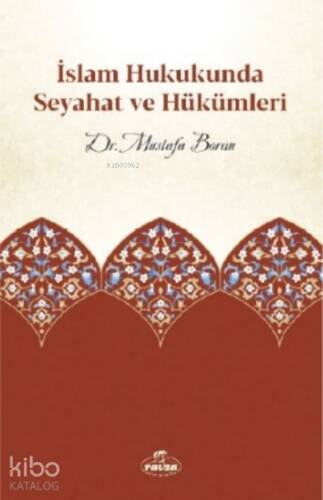 İslam Hukukunda Seyahat ve Hükümleri - 1