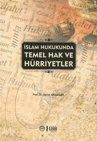 İslam Hukukunda Temel Hak ve Hürriyetler - 1