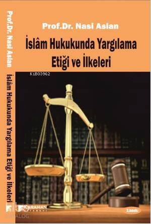 İslam Hukukunda Yargılama Etiği ve İlkeleri - 1