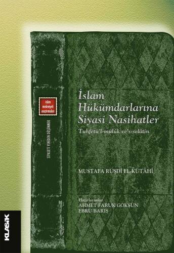 İslam Hükümdarlarına Siyasi Nasihatler;Tuhfetü'l-mülûk ve’s-selâtîn - 1