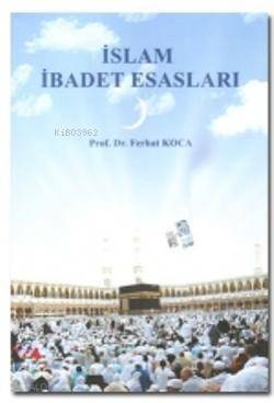 İslam İbadet Esasları - 1