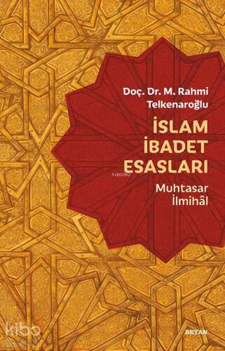 İslam İbadet Esasları; Muhtasar İlmihal - 1