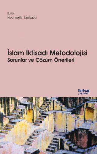 İslam İktisadı Metodolojisi: Sorunlar ve Çözüm Önerileri - 1