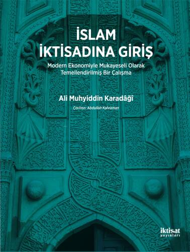 İslam İktisadına Giriş; Modern Ekonomiyle Mukayeseli Olarak Temellendirilmiş Bir Çalışma - 1