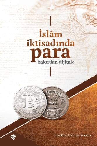 İslam İktisadında Para Bakırdan Dijitale - 1