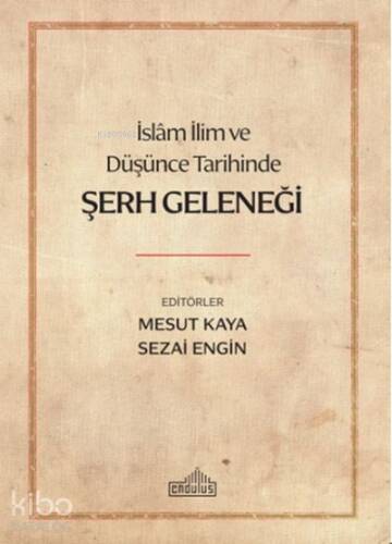 İslam İlim ve Düşünce Tarihinde Şerh Geleneği - 1