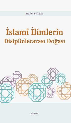 İslamî İlimlerin Disiplinlerarası Doğası - 1