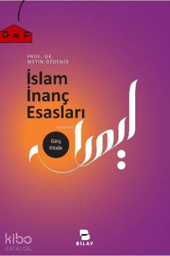 İslam İnanç Esasları - 1