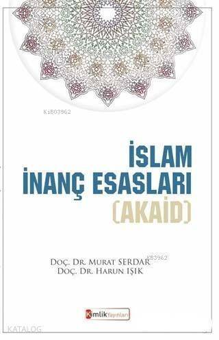 İslam İnanç Esasları (Akaid) - 1