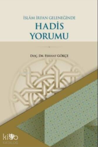 İslam İrfan Geleneğinde Hadis Yorumu - 1