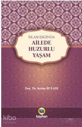 İslam Işığında Ailede Huzurlu Yaşam - 1