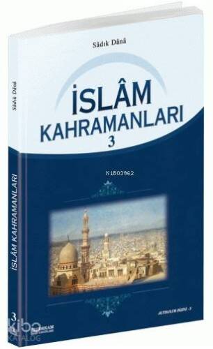 İslam Kahramanları - 3 - 1