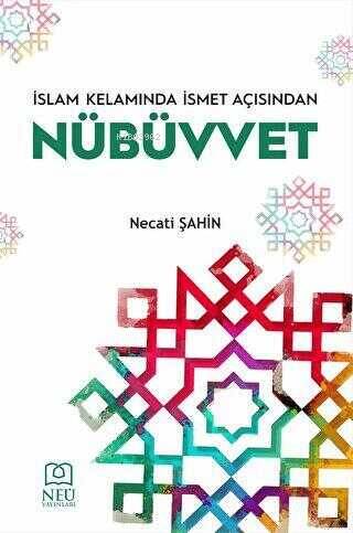 İslam Kelamında İsmet Açısından Nübüvvet - 1