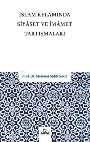 İslam Kelâmında Siyaset ve İmamet Tartışmaları - 1