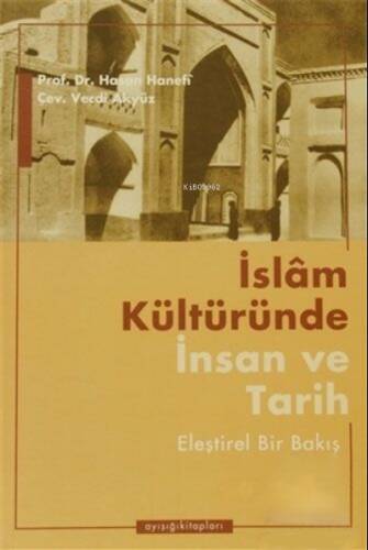 İslam Kültüründe İnsan ve Tarih Eleştirel Bir Bakış - 1