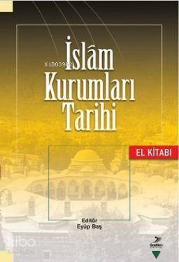 İslam Kurumları Tarihi; El Kitabı - 1